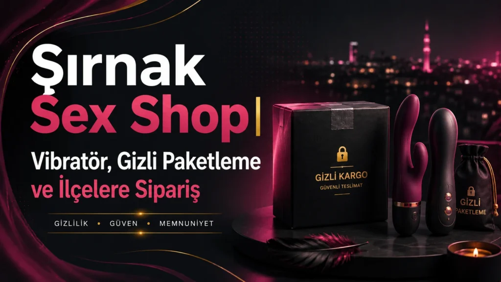 Şırnak erotik shop