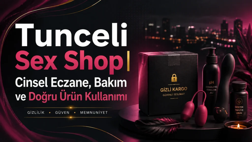 Tunceli erotik shop